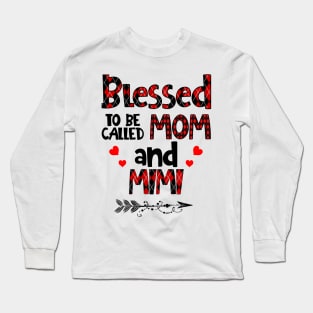 Blessed To be called Mom and mimi Long Sleeve T-Shirt